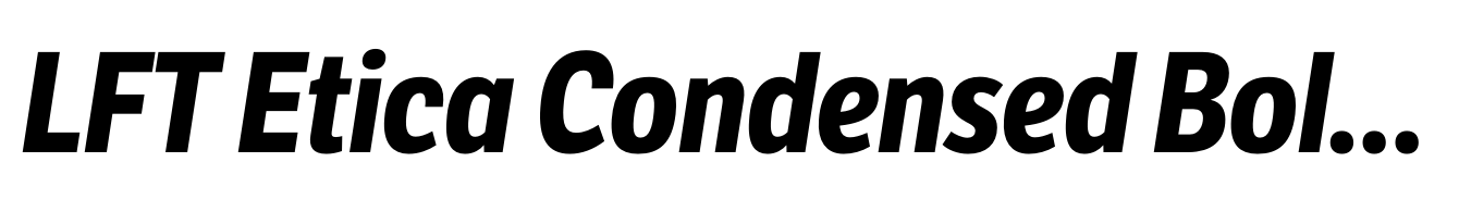 LFT Etica Condensed Bold Italic